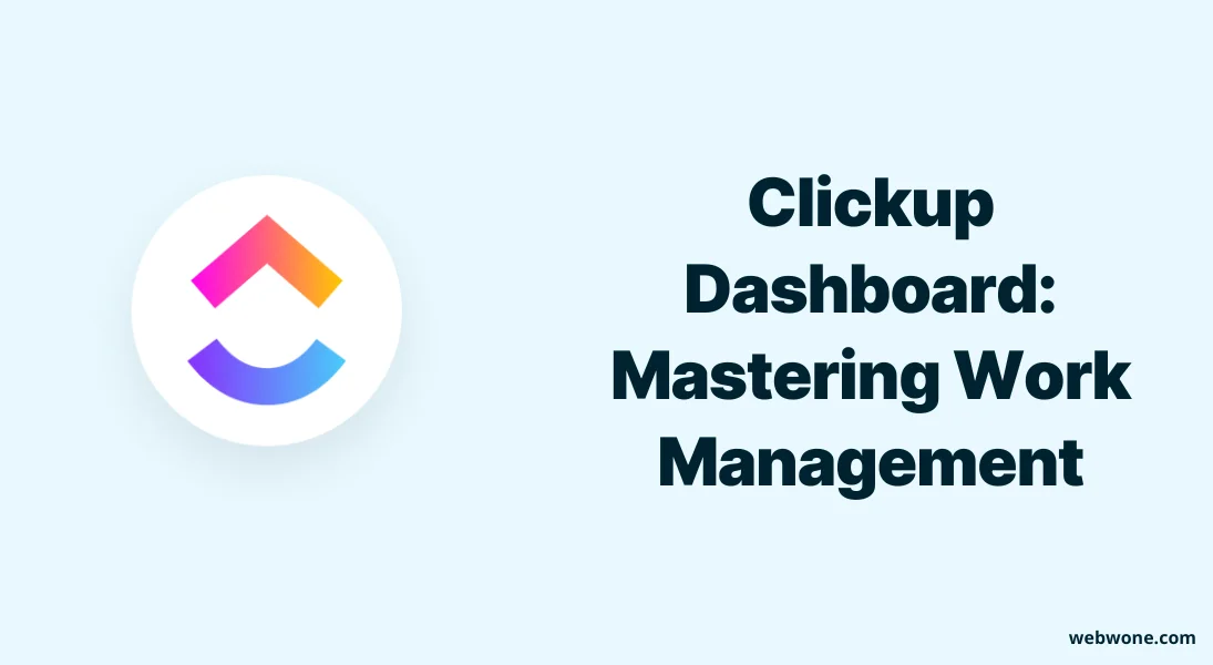 Clickup Dashboard Mastering Work Management With Ease