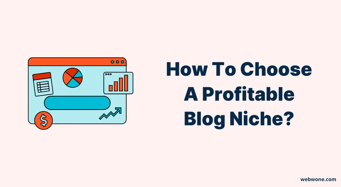 How To Choose A Profitable Blog Niche