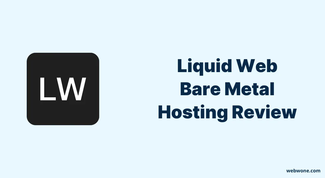 Liquid Web Bare Metal Hosting Review